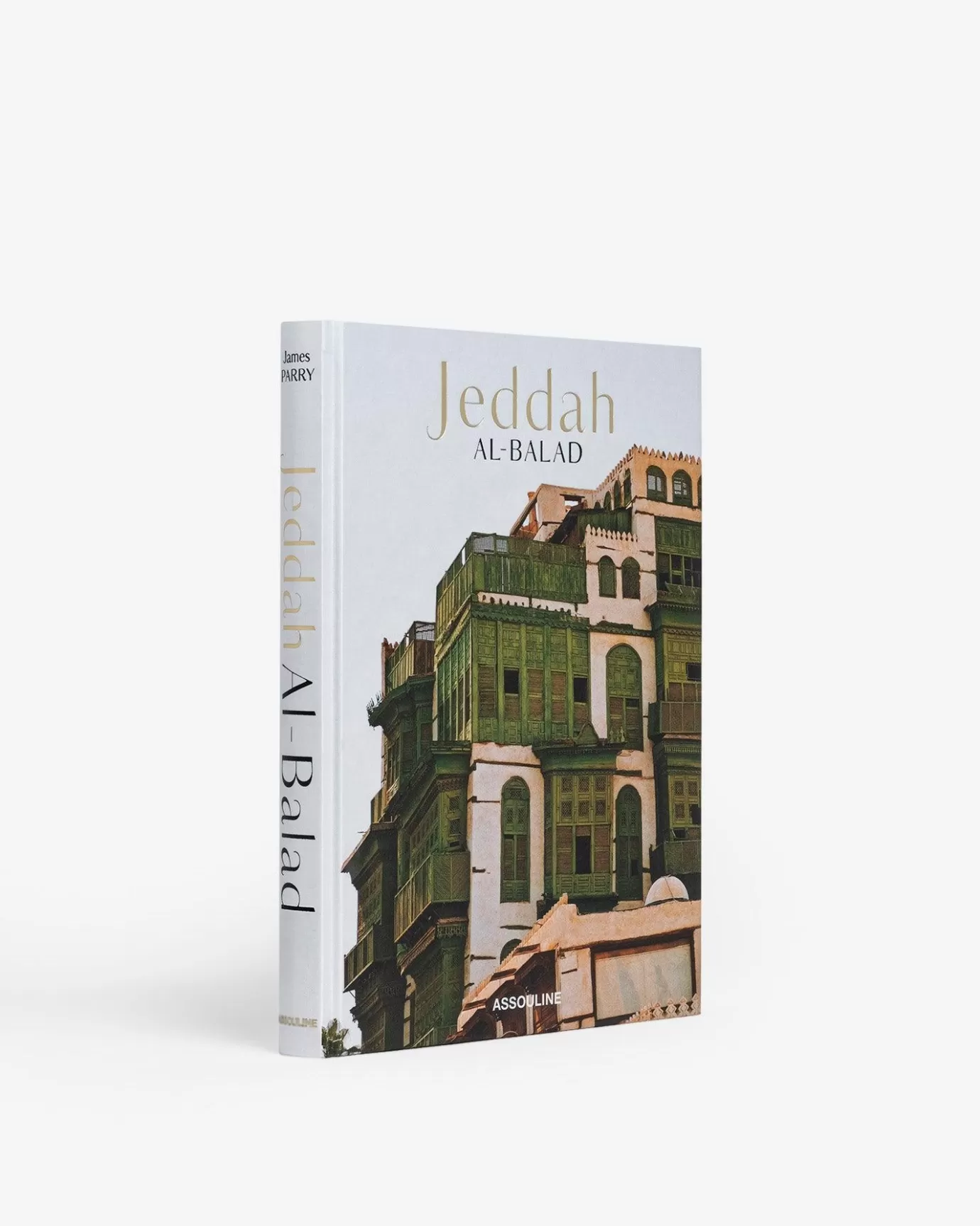 ASSOULINE Travel | Art | Saudi Arabia: Jeddah Al-Balad